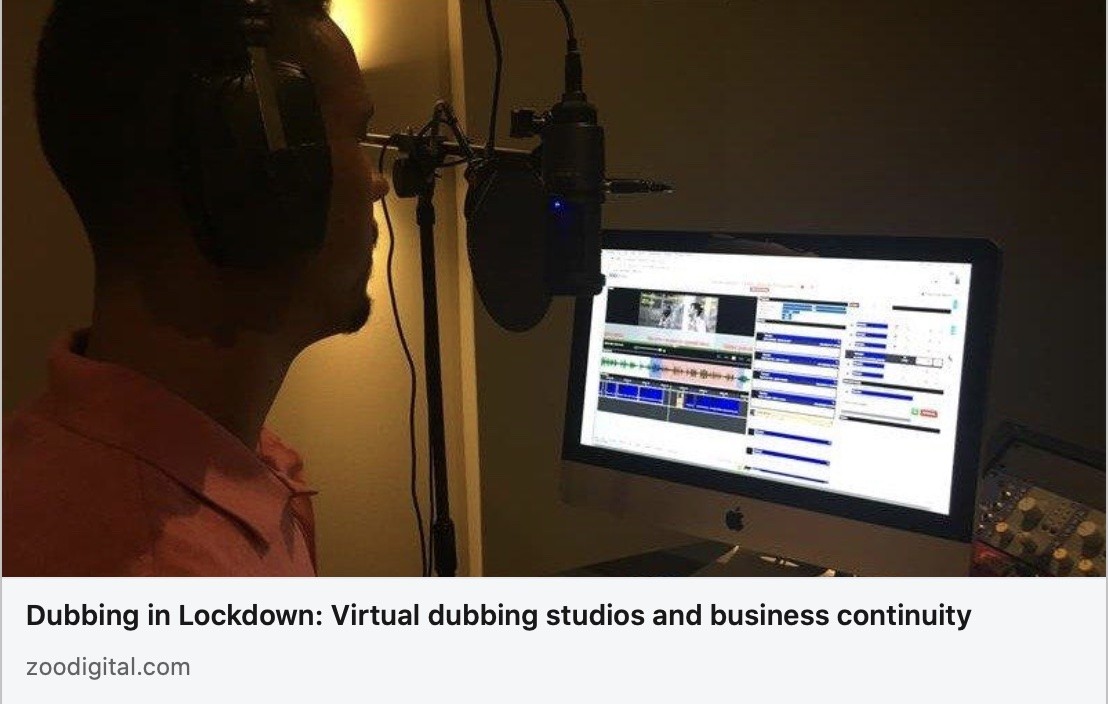 Dubbing in Lockdown: Virtual dubbing studios and business continuity